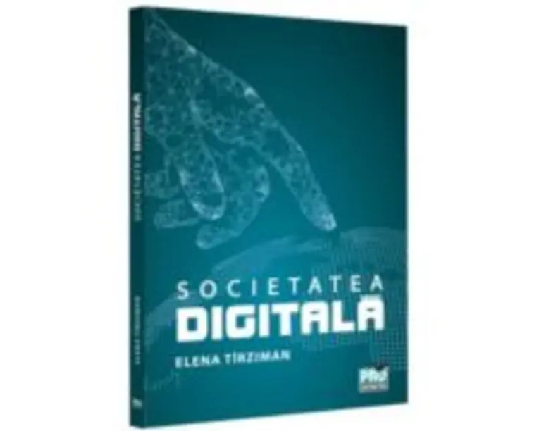 Societatea digitala - Elena Tirziman