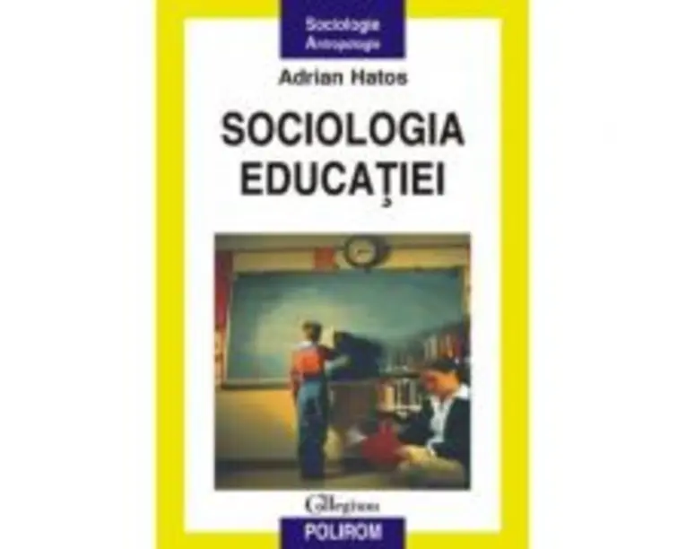 Sociologia educatiei - Adrian Hatos