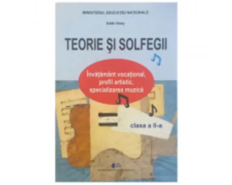 Manual pentru clasa a 2-a Teorie si solfegii - Edith Visky