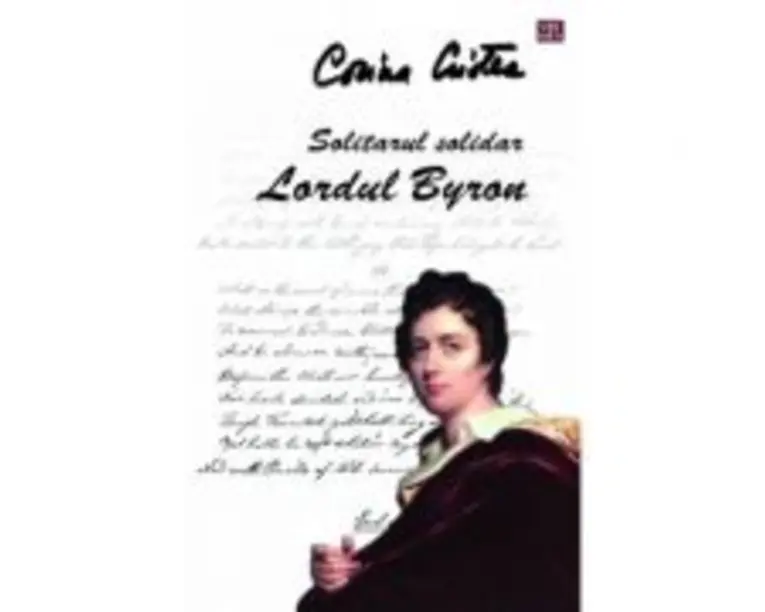 Solitarul solidar. Lordul Byron - Corina Cristea