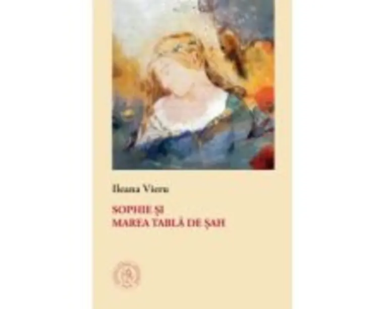 Sophie si Marea Tabla de Sah - Ileana Vieru
