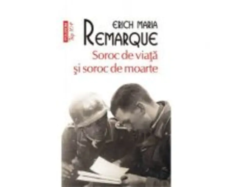 Soroc de viata si soroc de moarte, editie de buzunar - Erich Maria Remarque