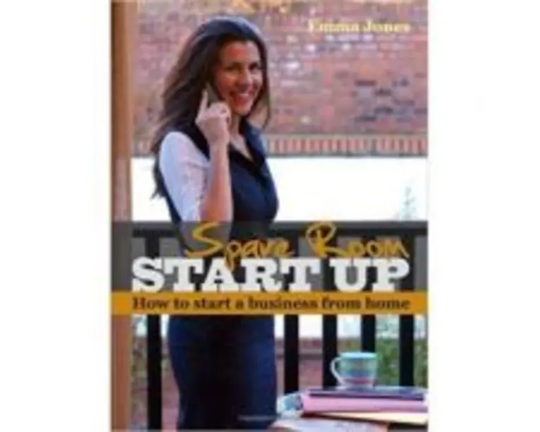 Spare Room Start Up. How to start a business from home - Emma Jones