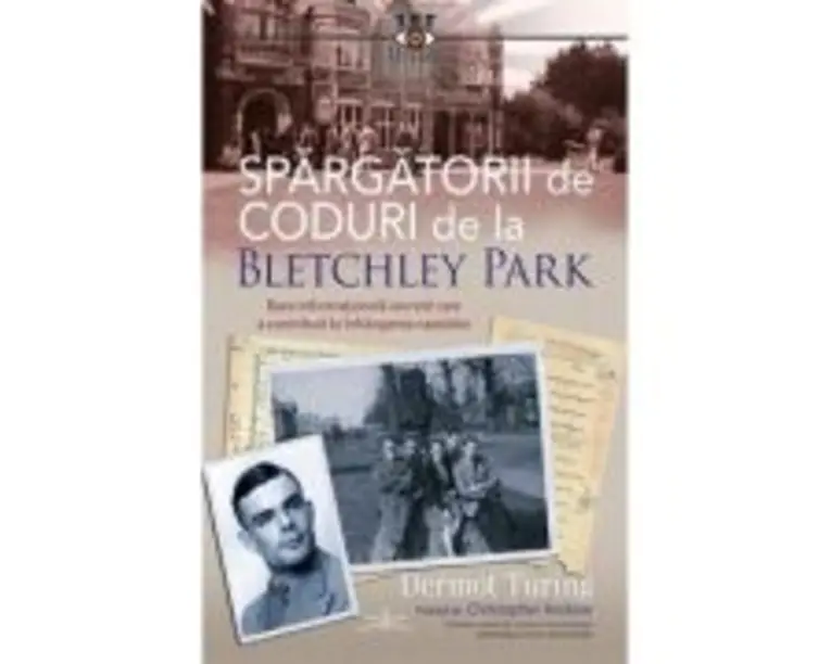 Spargatorii de coduri de la Bletchley Park - Dermot Turing