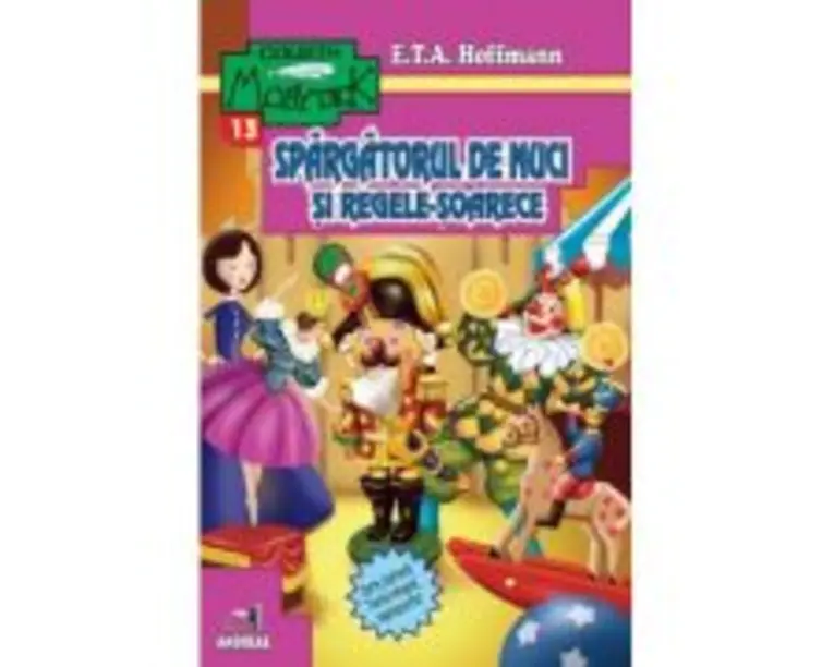 Spargatorul de nuci si Regele-soarece - E. T. A. Hoffmann