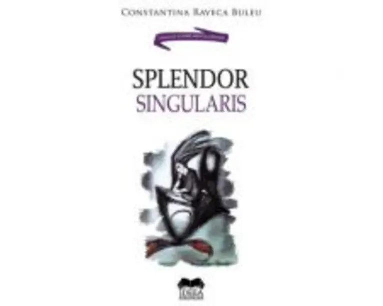 Splendor singularis  Constantina Raveca Buleu