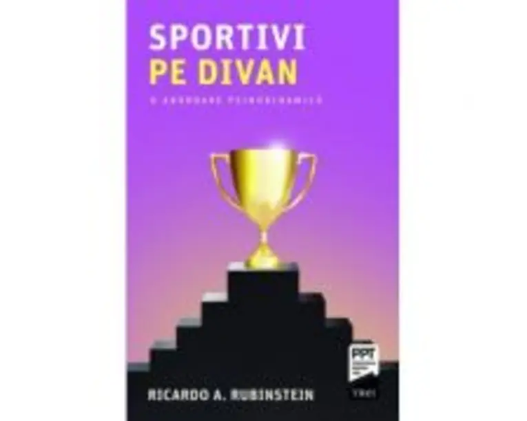 Sportivi pe divan. O abordare psihodinamica - Ricardo A. Rubinstein