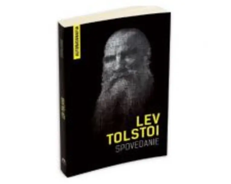 Spovedanie. Autobiografia. Cautand sensul vietii - Lev Tolstoi
