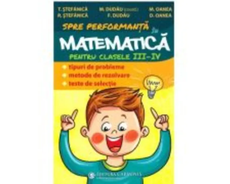 Culegere de Matematica pentru clasele 3-4 - Teodor Stefanica
