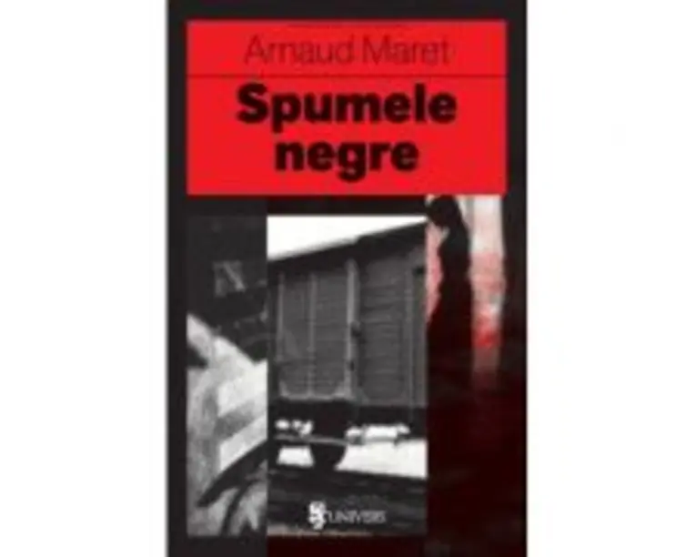 Spumele negre - Arnaud Maret