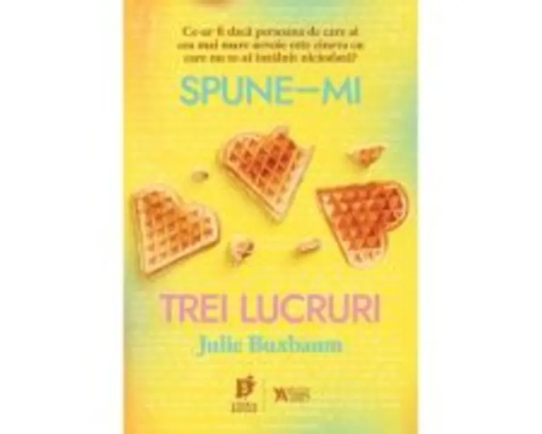 Spune-mi trei lucruri - Julie Buxbaum