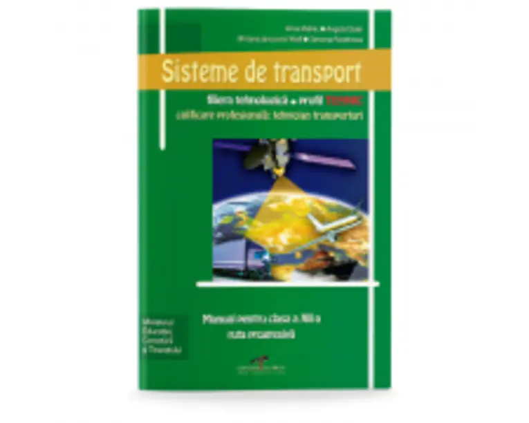 Sisteme de transport. Manual pentru clasa a 12-a - Alina Melnic