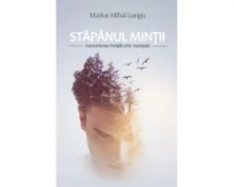 Stapanul mintii. Transmiterea invataturilor esentiale - Marius Mihai Lungu