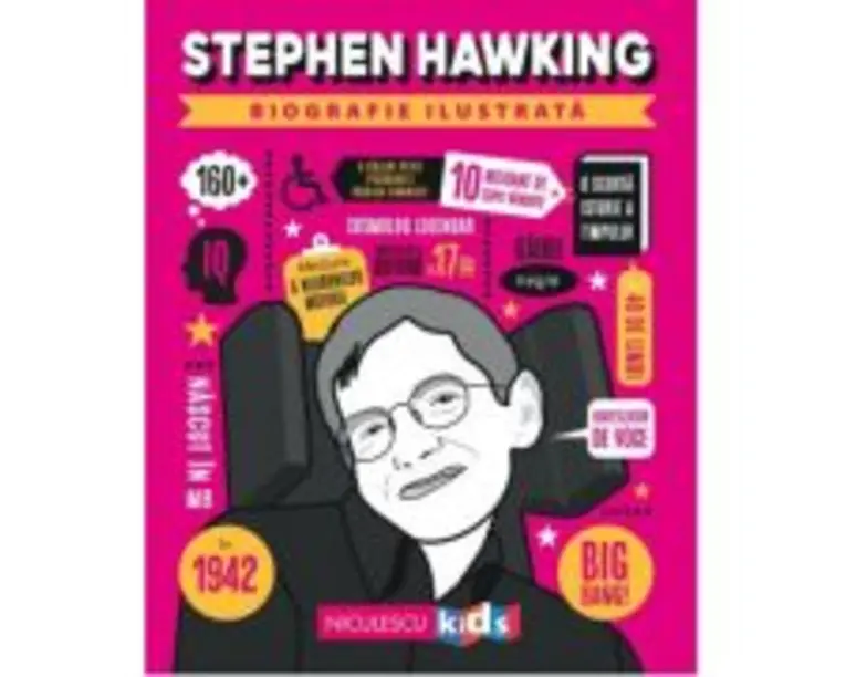 Stephen Hawking. Biografie ilustrata - Ana Ionesei