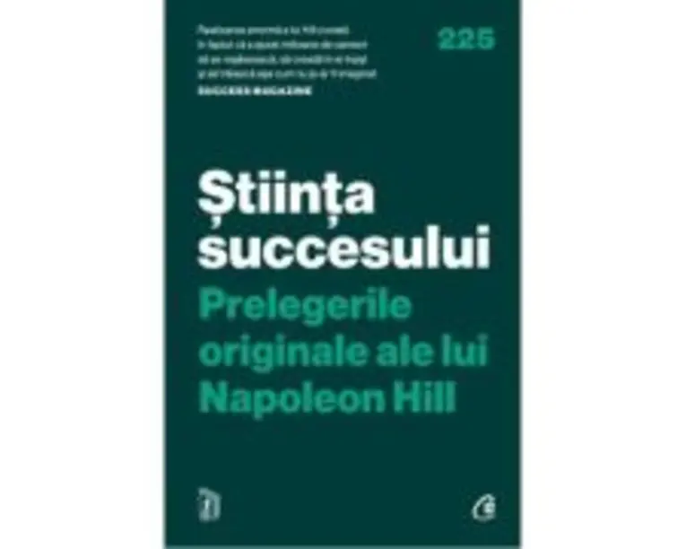 Stiinta succesului. Prelegerile originale ale lui Napoleon Hill - Napoleon Hill
