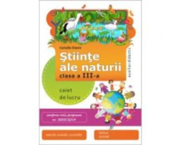 Stiinte ale naturii. Clasa a 3-a - Camelia Stavre