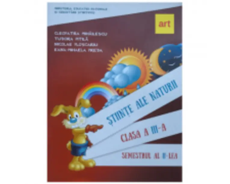 Stiinte ale naturii. Manual pentru clasa a 3-a, semestrul 2. Contine CD - Cleopatra Mihailescu