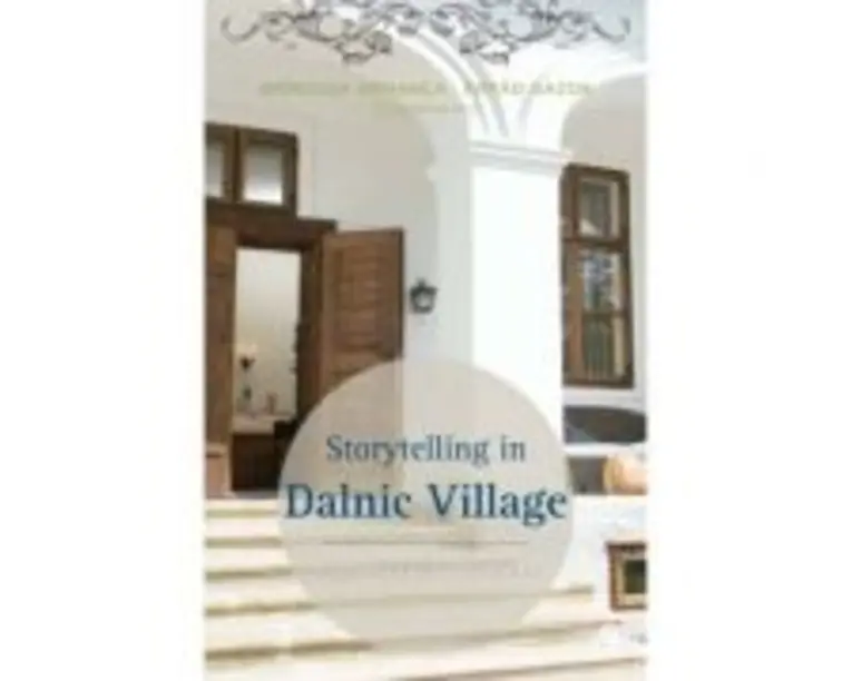 Storytelling in Dalnic Village Reporters in Szeklerland - Brindusa Armanca &amp; Arpad Gazda (coord)