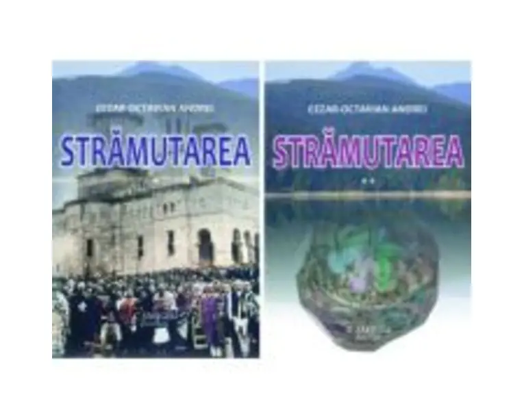 Stramutarea. Volumul 1 + 2 - Cezar-Octavian Andrei