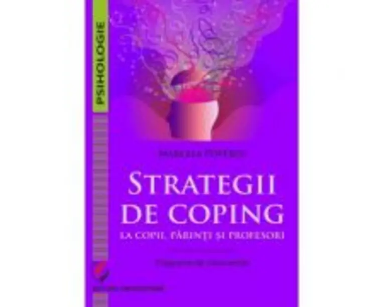Strategii de coping la copii, parinti si profesori. Programe de interventie - Marcela Popescu