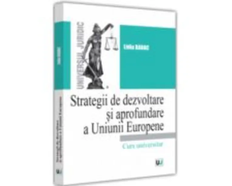 Strategii de dezvoltare si aprofundare a Uniunii Europene - Lidia Barac