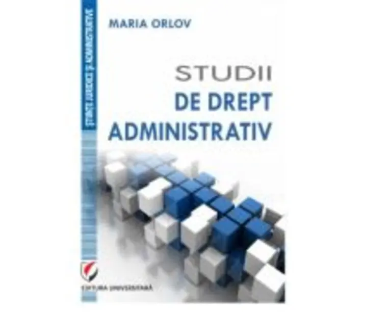 Studii de drept administrativ - Maria Orlov