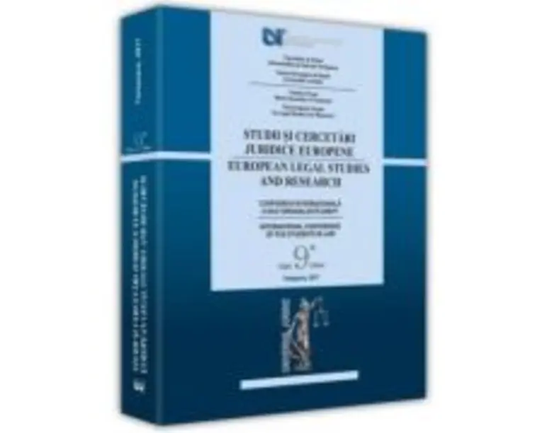 Studii si cercetari juridice europene. Conferinta internationala Editia 9 - Lucian Bercea