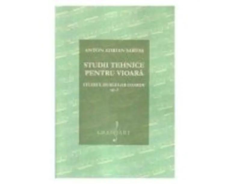 Studii tehnice pentru vioara. Studiul dublelor coarde Opus 3 - Anton Adrian Sarvas
