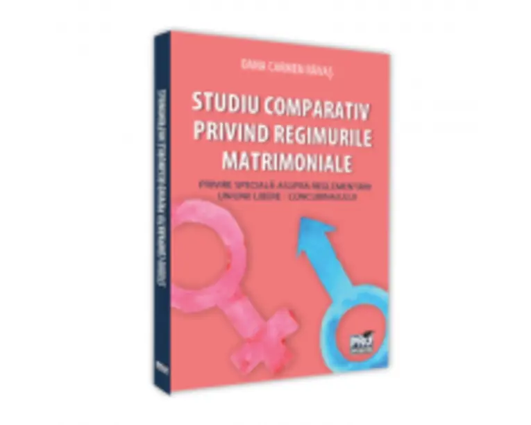 Studiu comparativ privind regimurile matrimoniale. Privire speciala asupra reglementarii uniunii libere - concubinajului - Oana Carmen Ravas