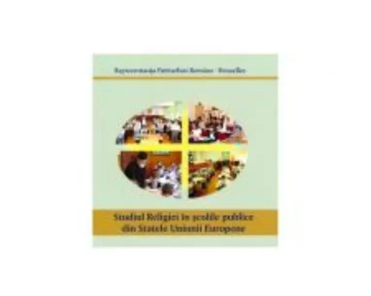 Studiul Religiei in scolile publice din Statele Uniunii Europene - Reprezentanta Patriarhiei Romane la Bruxelles