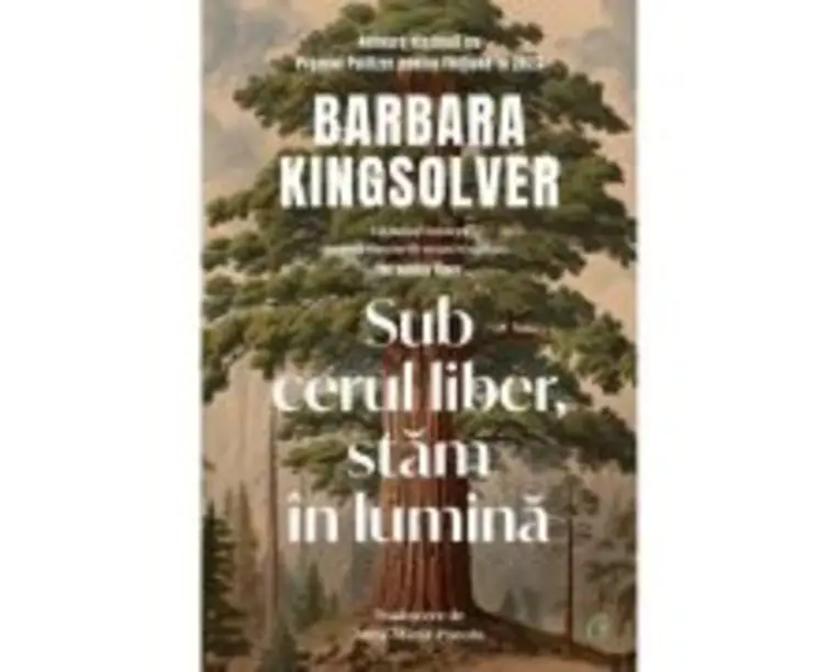 Sub cerul liber, stam in lumina - Barbara Kingsolver