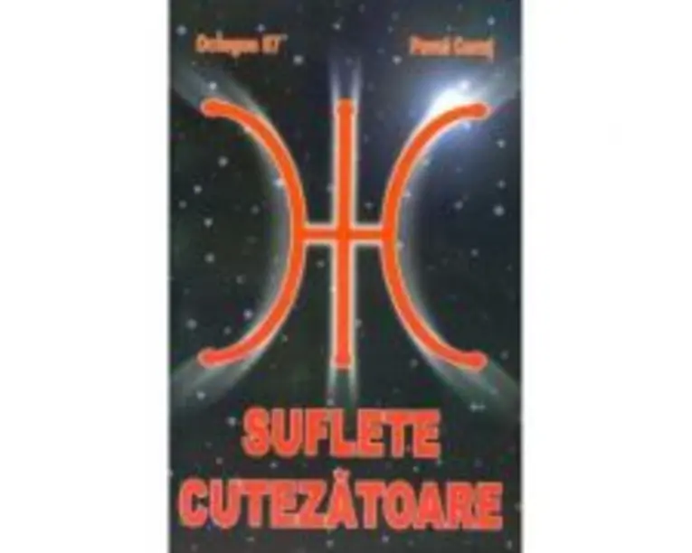 Suflete cutezatoare - Pavel Corut