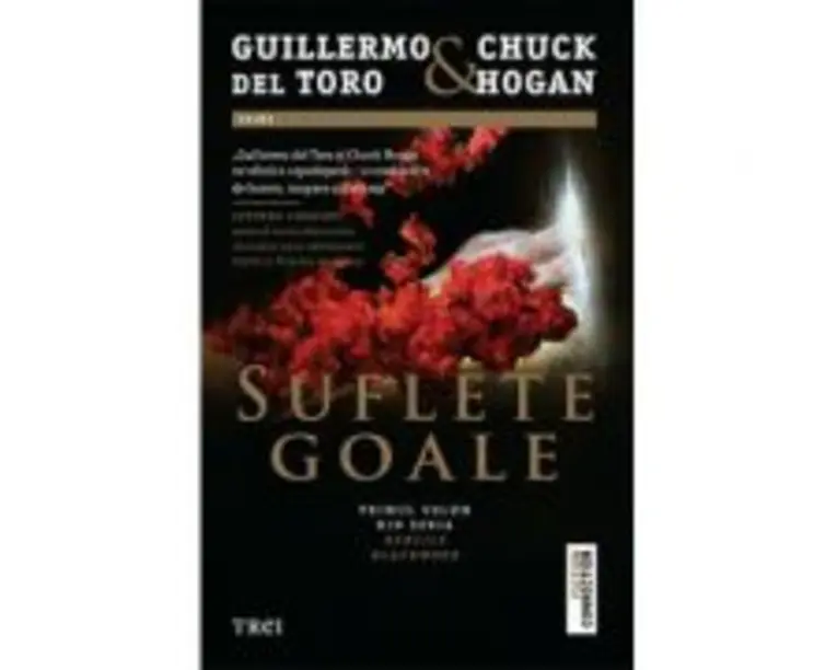 Suflete goale - Guillermo del Toro, Chuck Hogan