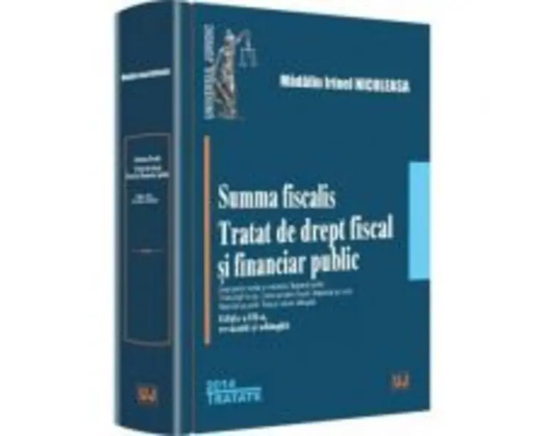 Summa fiscalis. Tratat de drept fiscal si financiar public - Madalin Irinel Niculeasa