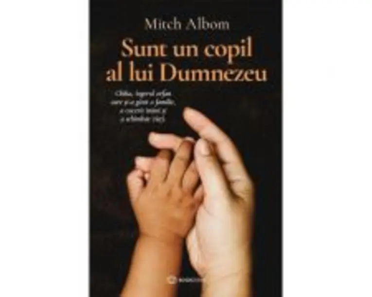 Sunt un copil al lui Dumnezeu - Mitch Albom
