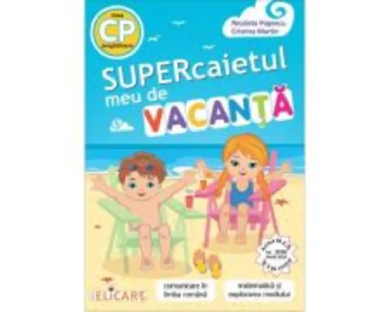 Supercaietul meu de vacanta pentru clasa pregatitoare - Nicoleta Popescu