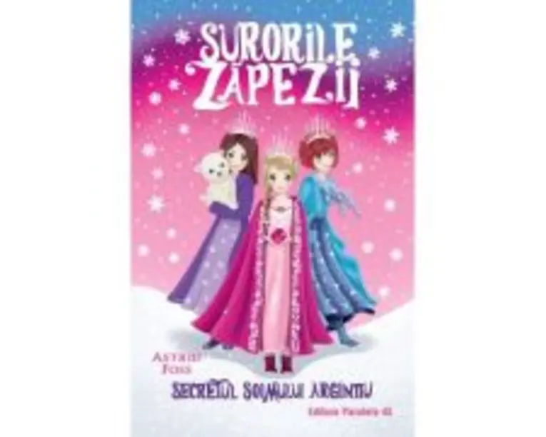 Surorile zapezii. Secretul soimului argintiu (Volumul I) - Astrid Foss