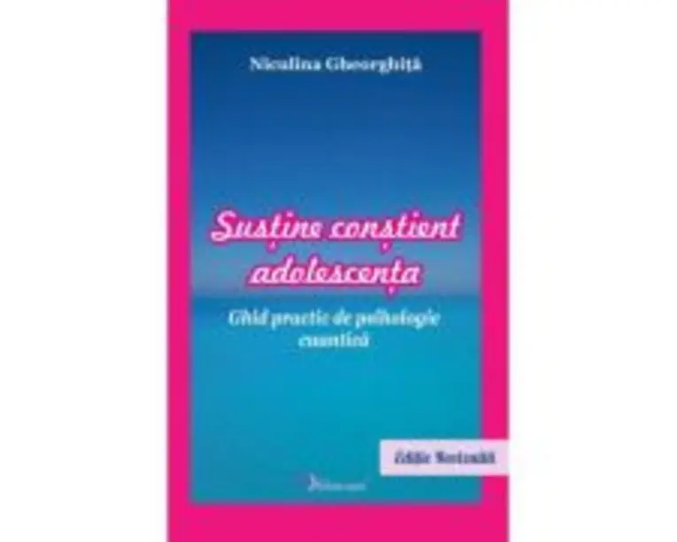 Sustine constient adolescenta - Niculina Gheorghita