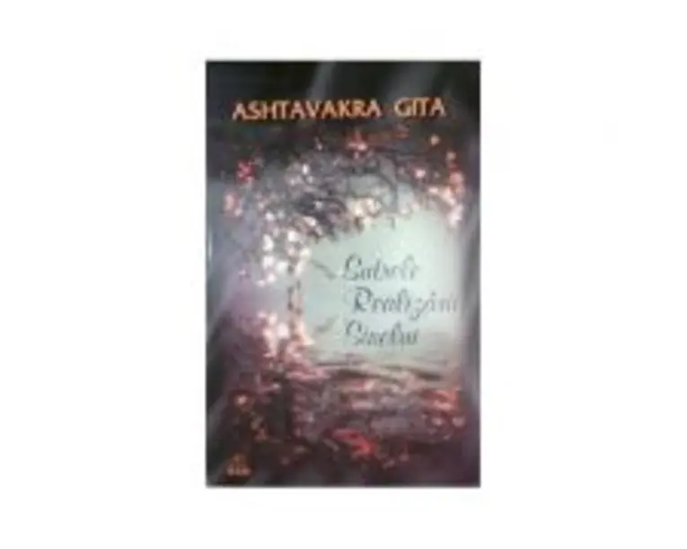 Sutrele Realizarii Sinelui - comentata de Premananta - Gita Ashtavakra