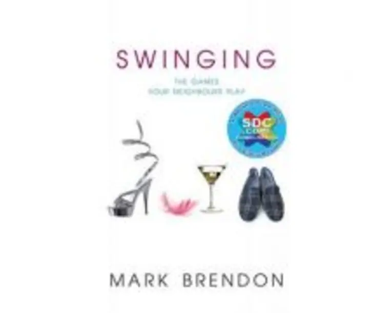 Swinging. The Games Your Neighbours Play - Mark Brendon