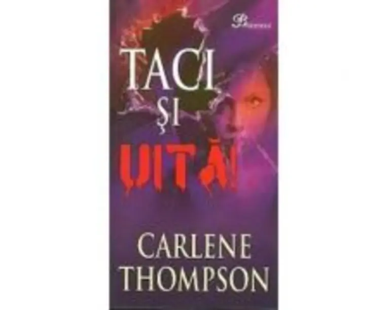 Taci si uita - Carlene Thompson