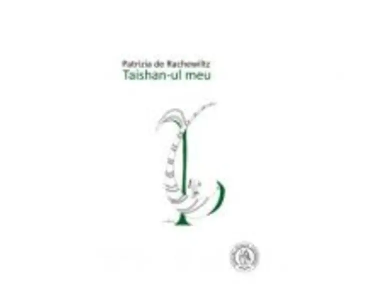 Taishan-ul meu - Patrizia de Rachewiltz