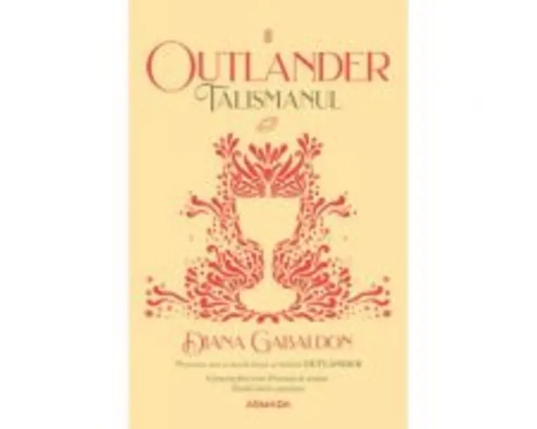 Talismanul (Seria Outlander, partea a II-a, ed. 2020) - Diana Gabaldon