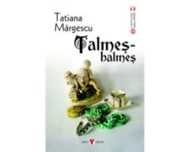 Talmes-balmes - Tatiana Margescu