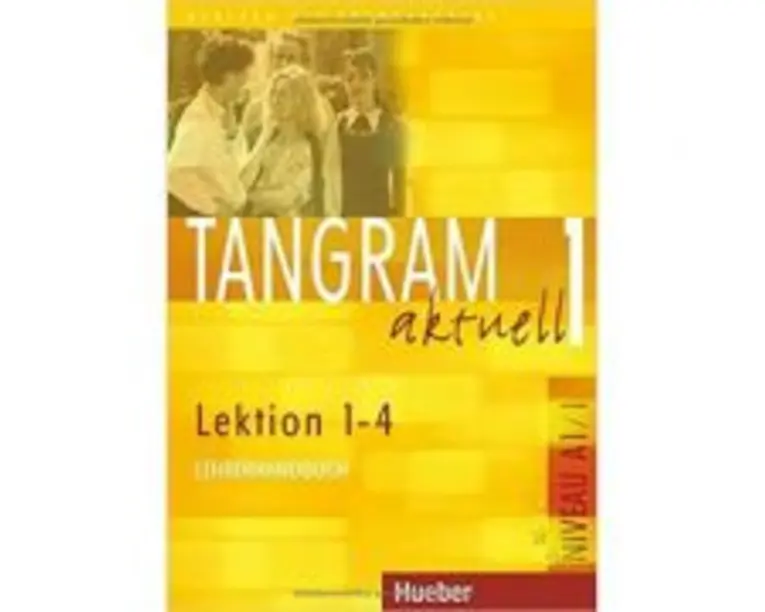 Tangram aktuell 1, Lehrerhandbuch Lektion 1-4 - Ina Alke