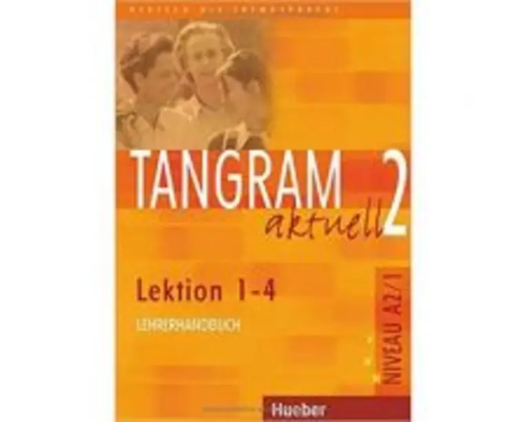 Tangram aktuell 2, Lehrerhandbuch Lektion 1-4 - Rosa-Maria Dallapiazza