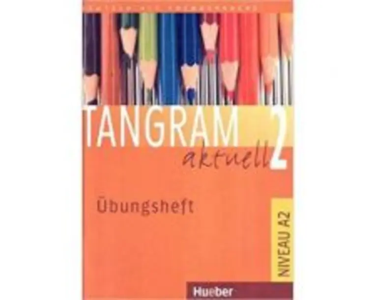 Tangram aktuell 2, Ubungsheft - Silke Hilpert