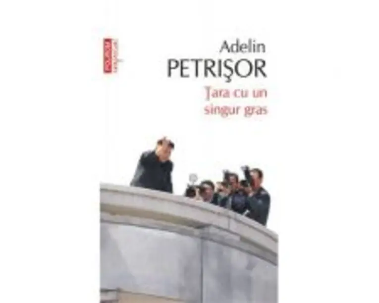 Tara cu un singur gras - Adelin Petrisor