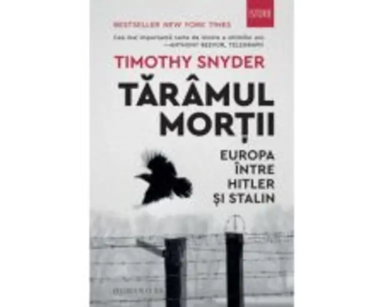 Taramul mortii. Europa intre Hitler si Stalin - Timothy Snyder