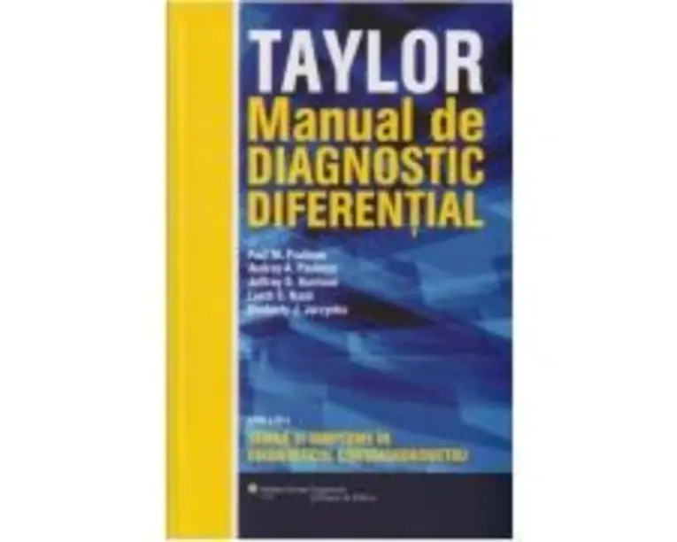 Taylor Manual de diagnostic diferential. Semne si simptome in diagnosticul contra cronometru Editia 2016 - Paul Paulman